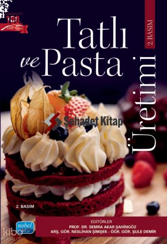 Tatlı ve Pasta Üretimi