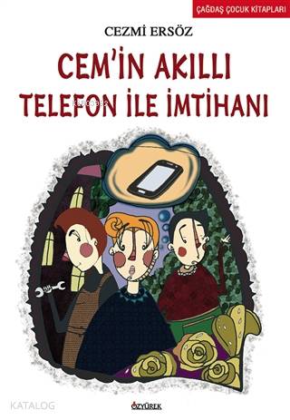 Cem in Akıllı Telefon ile İmtihanı