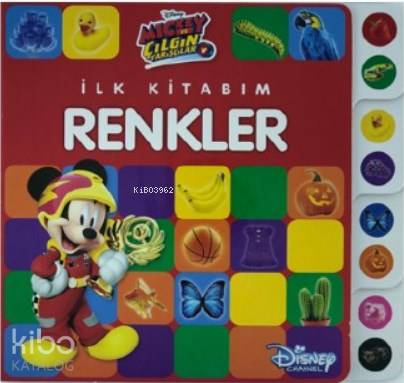 Mickey ve Çılgın Yarışçılar İlk Kitabım Renkler