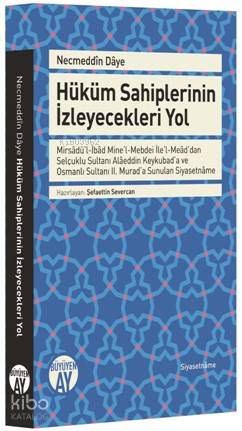 Necmeddin Daye Hüküm Sahiplerinin İzleyecekleri Yol