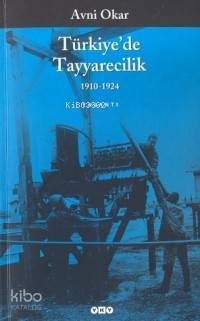 Türkiye de Tayyarecilik 1910 1924