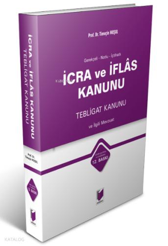 İcra ve İflas Kanunu Tebligat Kanunu ve İlgili Mevzuat