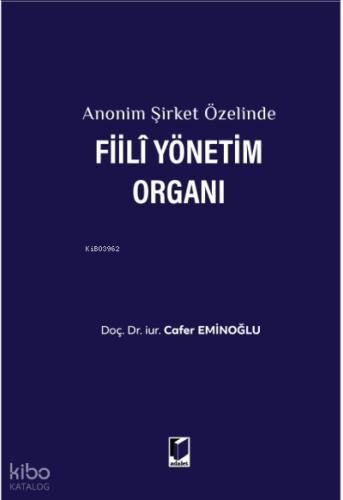 Anonim Şirket Özelinde Fiili Yönetim Organı