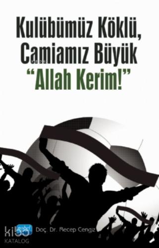 Kulübümüz Köklü Camiamız Büyük Allah Kerim