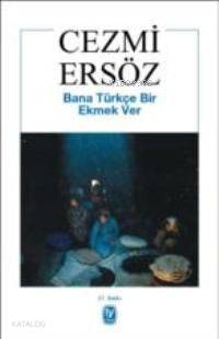Bana Türkçe Bir Ekmek Ver