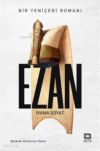 Ezan Bir Yeniçeri Romanı