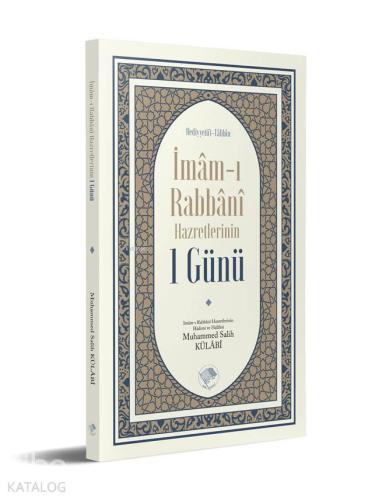 İmam ı Rabbani Hazretlerinin 1 Günü