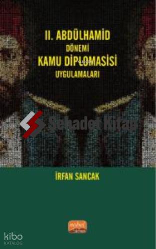 II Abdülhamid Dönemi Kamu Diplomasisi Uygulamaları