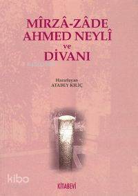 Mirza zade Ahmed Neyli ve Divanı