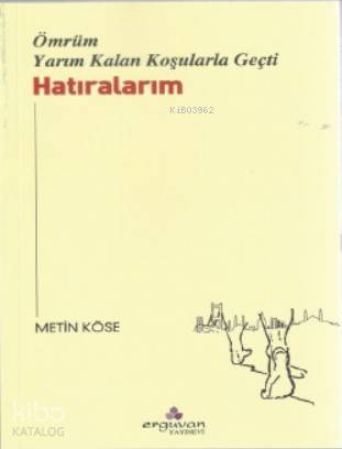 Ömrüm Yarım Kalan Koşularla Geçti