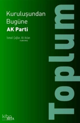 Kuruluşundan Bugüne AK Parti Toplum