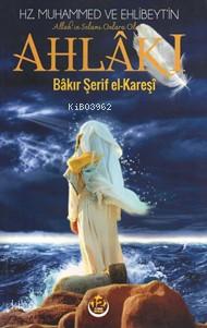 Hz Muhammed ve Ehl i Beyt in Ahlakı