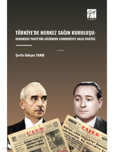Türkiye de Merkez Sağın Kuruluşu Demokrat Parti nin Gözünden Cumhuriyet Halk Partisi