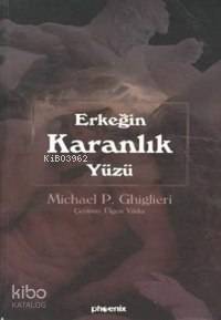 Erkeğin Karanlık Yüzü