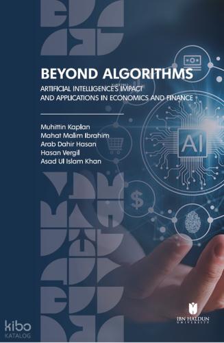 Beyond Algorithms Artificial Intelligence s Impact and Applications in Economics and Finance