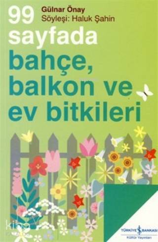 99 Sayfada Bahçe Balkon ve Ev Bitkileri