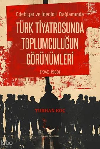Türk Tiyatrosunda Toplumculuğun Görünümleri