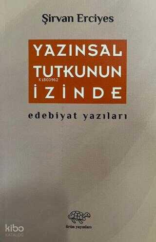 Yazınsal Tutkunun İzinde