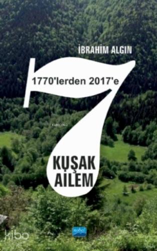 7 Kuşak Ailem 1770 lerden 2017 ye