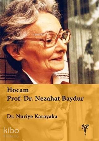 Hocam Prof Dr Nezahat Baydur