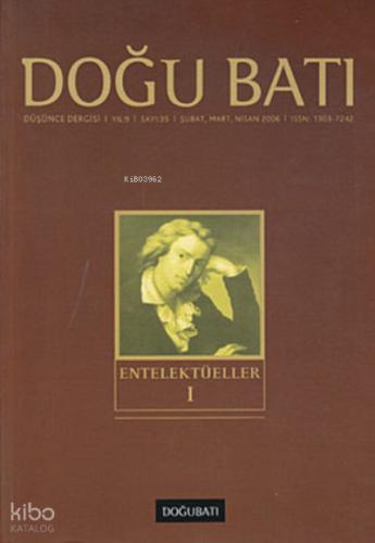 Doğu Batı Düşünce Dergisi Sayı 35 Entellektüeller 1