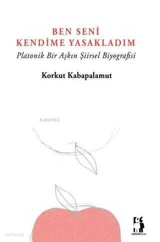 Ben Seni Kendime Yasakladım