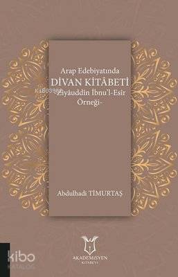 Arap Edebiyatında Divan Kitabeti Ziyauddin İbnu l Esir Örneği