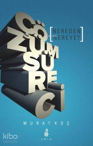 Çözüm Süreci Nereden Nereye
