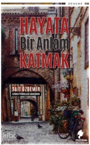 Hayata Bir Anlam Katmak