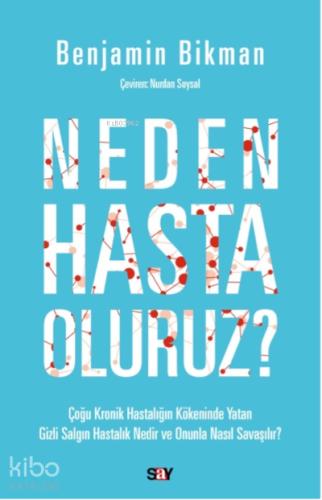 Neden Hasta Oluruz