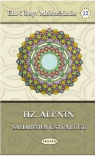 Hz Ali nin Sahabeden Üstünlüğü
