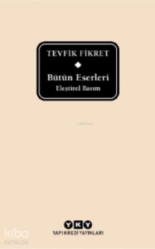 Bütün Eserleri Eleştirel Basım