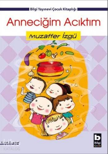 Anneciğim Acıktım