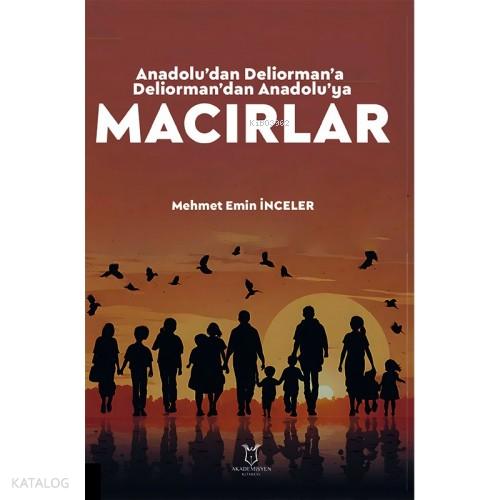 Anadolu dan Deliorman a Deliorman dan Anadolu ya Macırlar