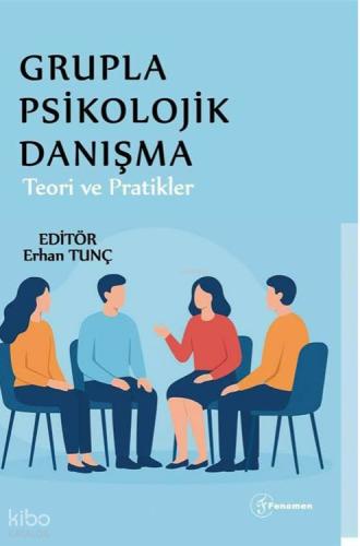 Grupla Psikolojik Danışma Teori ve Pratikler