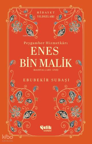 Enes Bin Malik Radıyallahu Anh Peygamber Hizmetkarı Hidayet Yıldızları