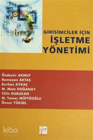 Girişimciler İçin İşletme Yönetimi Özdemir Akmut Tamer Müftüoğlu