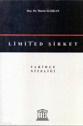 Limited Şirket Tarihçe Niteliği