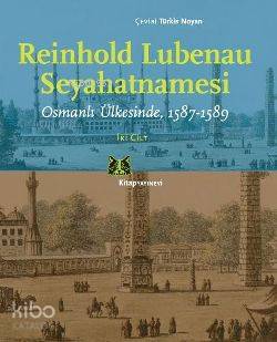 Reinhold Lubenau Seyahatnamesi 2 Cilt Takım