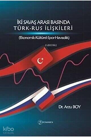 İki Savaş Arası Basında Türk Rus İlişkileri