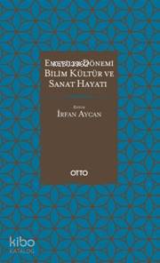 Emeviler Dönemi Bilim Kültür Ve Sanat Hayatı