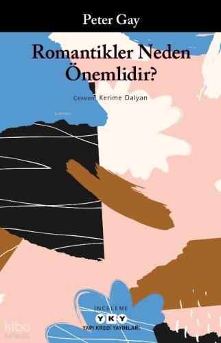 Romantikler Neden Önemlidir