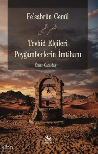 Tevhid Elçileri Peygamberlerin İmtihanı