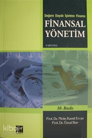 Değerlere Dayalı İşletme Finansı Finansal Yönetim Prof Dr Metin Kamil Ercan Prof Dr Ünsal Ban