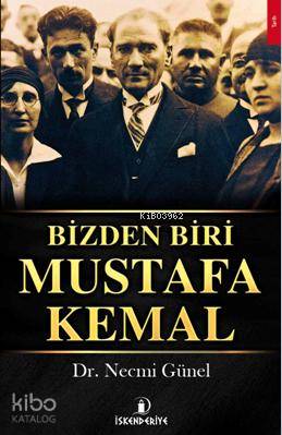 Bizden Biri Mustafa Kemal Necmi Günel