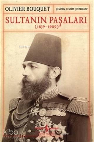 Sultanın Paşaları 1839 1909