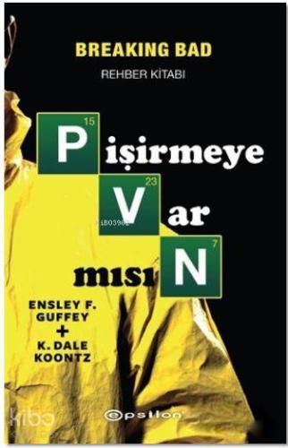 Pişirmeye Var Mısın Breaking Bad Rehber Kitabı