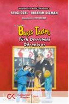 Türk Devrimini Öğreniyor Barış Takımı
