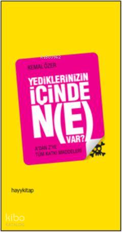 Yediklerinizin İçinde Ne Var