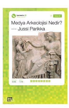 Medya Arkeolojisi Nedir